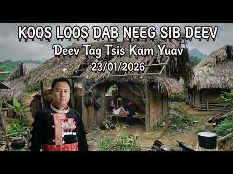 Deev Koj Cas Yuav Zoo Nyob Ua Luaj _ Koos Loos 23/1/2026