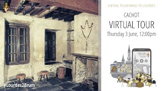 Lourdes 2021: Virtual Tour - Cachot