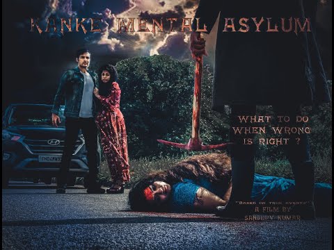 Trailer - upcoming feature film Kanke mental asylum