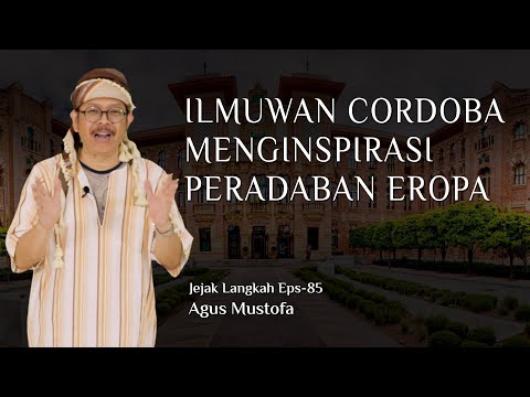 Jejak Langkah eps. 85 - ILMUWAN CORDOBA MENGINSPIRASI EROPA
