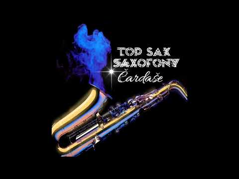 Top Sax Čardáše LETNÝ MIX (Saxofony)