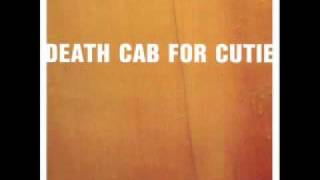 Death Cab For Cutie - Why You&#39;d Want To Live Here