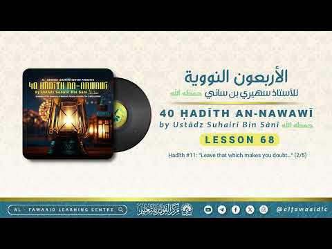 Lesson 68 | 40 Ḥadīth An-Nawawī by Ustādz Suhairī Bin Sānī حفظه الله