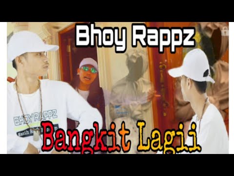 Bhoy Rappz : Bangkit Lagi - Diss Raper Njazz Rap & IP Prodaction ( Official Music Vidio )
