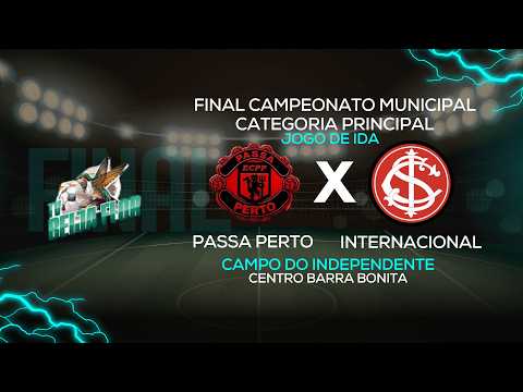 FINAL CAMPEONATO MUNICIPAL DE FUTEBOL DE BARRA BONITA | PASSA PERTO X INTERNACIONAL