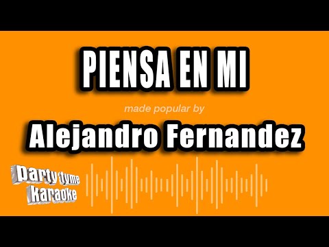Piensa En Mí - Alejandro Fernandez
