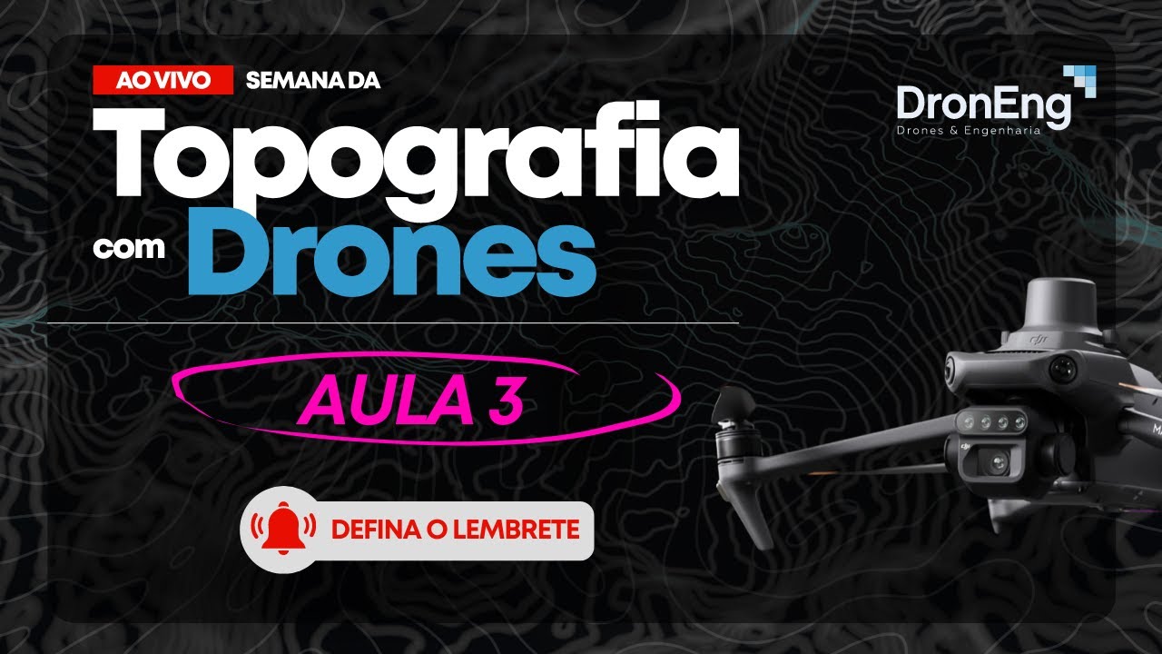 AULA 03 # SEMANA DA TOPOGRAFIA COM DRONES