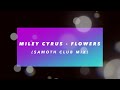 Miley Cyrus Flowers Samoth Club Mix