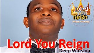 PRINCE PROMISE - LORD YOU REIGN - LYRICS VIDEO