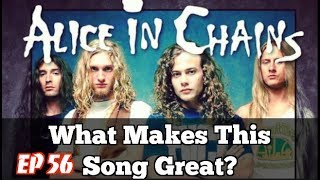 What Makes This Song Great? Alice In Chains #2