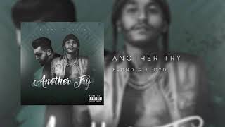Lloyd - Another Try Ft. B-OND