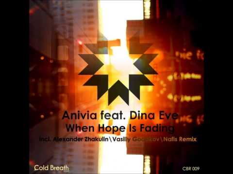 Anivia feat. Dina Eve -- When Hope Is Fading (Nafis Remix)