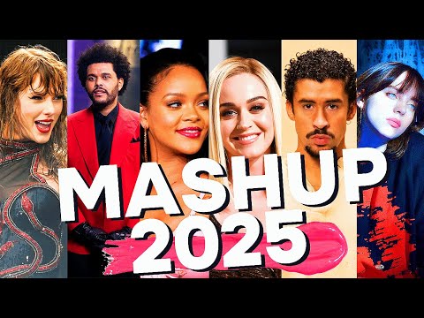 Mashup 2025 🌟(Taylor Swift,The Weeknd,Rihanna,Katy Perry,Billie Eillish,Ariana Grande,Doja Cat...)🎧