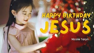 Happy Birthday Jesus - Nicole Taryn Sendjojo (Cover)