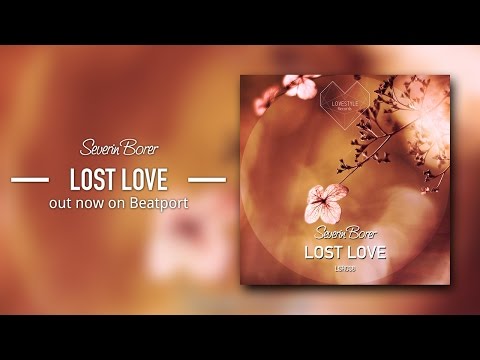 Severin Borer - Higher Love (Original Mix) LoveStyle Records