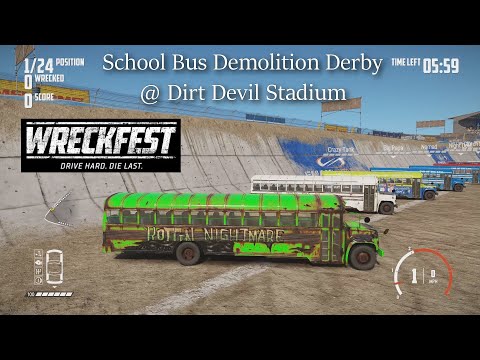 WRECKFEST - School Bus Demolition Derby @ Dirt Devil Stadium