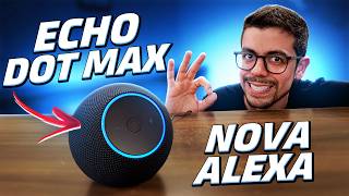 COMPREI O ECHO DOT MAX! Alexa Mais Rápida, Radar Wi-Fi e Som Potente!