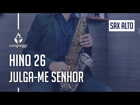 🎷 Hino 26 - Julga-me, Senhor - Sax Alto - Hinário 5 CCB 🎷