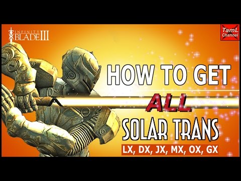 Infinity Blade 3: HOW TO GET ALL SOLAR TRANS WEAPONS! (LX, DX, JX, MX, OX, GX)