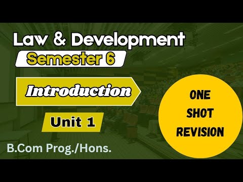 Unit 1 Introduction l Important Questions l Semester 6 l Law and Development l