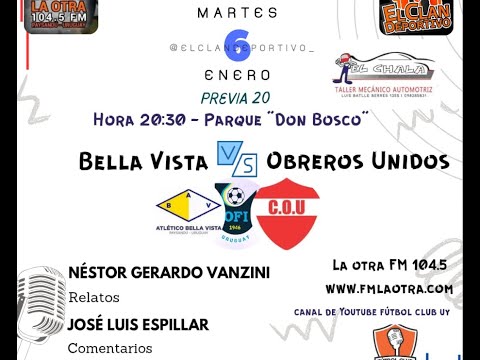⚽ AT. BELLA VISTA vs OBREROS UNIDOS EN VIVO⚽CLASIFICATORIA OFI PAYSANDU- Fútbol Club