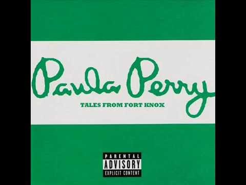 Paula Perry - Fort Knox