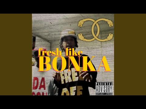 Fresh Like Bonka