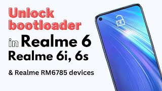 How to unlock bootloader in Realme 6785 devices