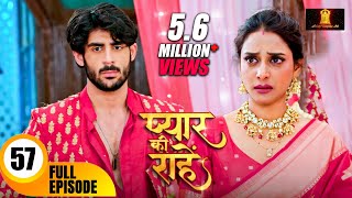रुद्र को पता चल गया प्रिया का सच | Pyaar Kii Raahein | Episode 57 Dangal TV Serial