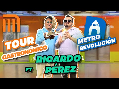 TOUR GASTRONÓMICO METRO REVOLUCIÓN FT RICARDO PÉREZ - Lalo Elizarrarás