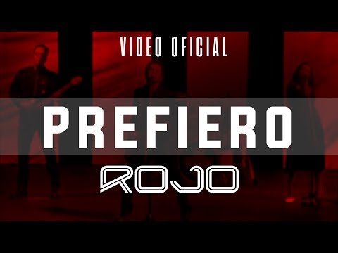 ROJO - Prefiero (Vídeo Oficial)