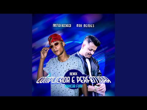 Complicada e Perfeitinha (Remix)