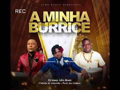 Minha Burrice - Dj Kinny Afro Beatz X Chilola De Almeida X Peck Dos Santos (Folclórico) 2024