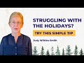 Struggling With The Holidays Try This Simple Tip