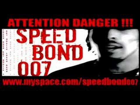 Speed Bond 007 - Mec du chaud bizness