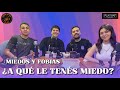 GUM GIRAME UN MATE 35 MIEDOS Y FOBIAS A QUÉ LE TENÉS MIEDO