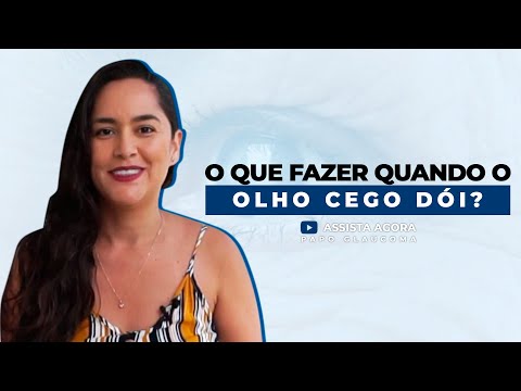 O que fazer quando o OLHO CEGO DÓI?