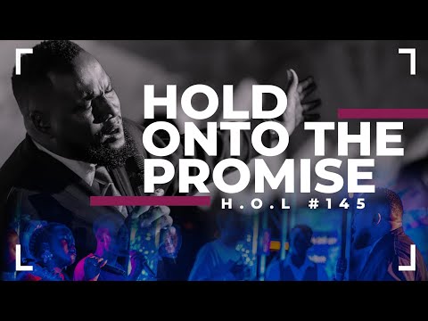 HOLD ONTO THE PROMISE  [Down Pour] - D'reign | HOL #145