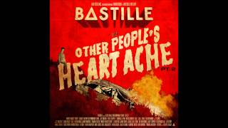 Bastille - Forever Ever (feat Kate Tempest &amp;amp; Jay Brown) - Other Peoples Heartache part 2