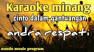 Download lagu Andra respati-cinto dalam gantuangan [ karaoke ] mp3