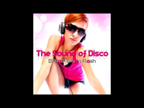 DJ HaLF & Ivan Flash - The Sound of Disco (Original Mix)