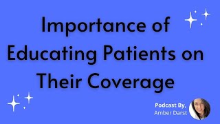 Importance of Educating Patients on Their Coverage