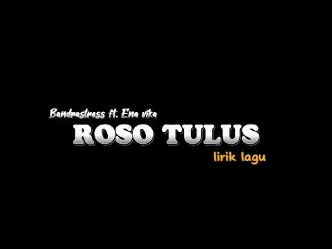 Roso Tulus - Bandrastress ft Ena Vika (official lyric lagu)