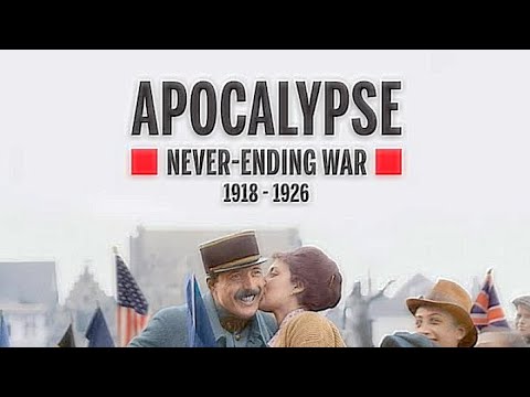 Apocalypse 🟥 Never Ending War 1918 - 1926 🟥 - Episode 1 Vengeance
