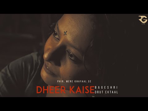Bageshri| Dheer Kaise| Drut Khayaal| Ronkini Gupta| Phir, Mere Khayaal Se