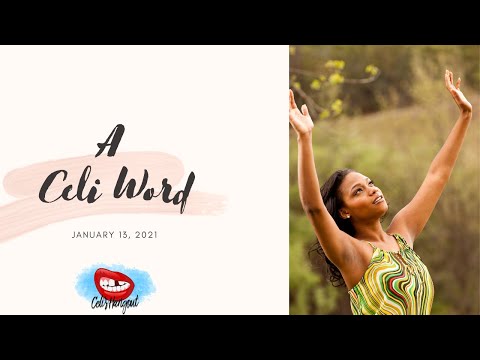 Celi Word of The Day 1.13.21