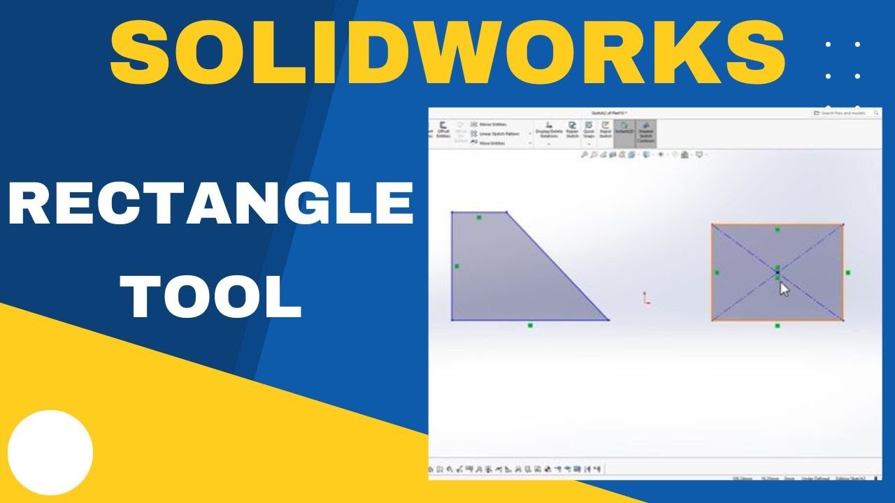 SolidWorks Basics: Working with the Rectangle Tool