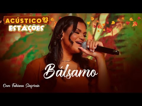 Fabiana Sinfrônio - Bálsamo - Acústico 93 Estações - 2023