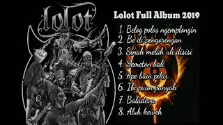 Lolot full album 2019...