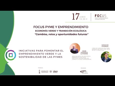 Iniciativas para fomentar el emprendimiento verde y la sostenibilidad de las pymes - Focus Pyme Economa Verde[;;;][;;;]